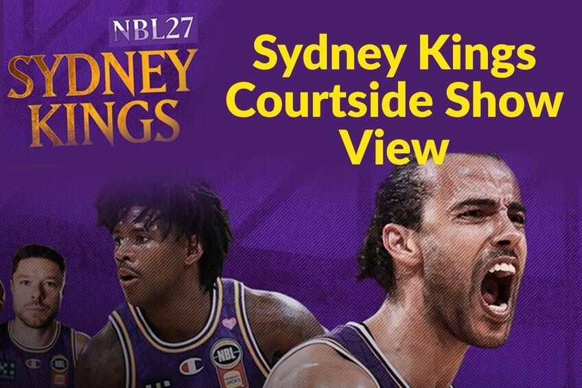 Sydney Kings Courtside Show View1